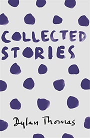 Buy Collected Stories: Dylan Thomas