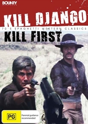 Buy Kill Django....Kill First