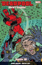 Buy Deadpool: World's Greatest Vol. 3: The End Of An Error