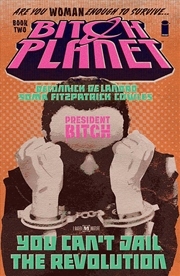 Buy Bitch Planet Volume 2: President Bitch