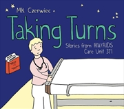 Buy Taking Turns: Stories from HIV/AIDS Care Unit 371