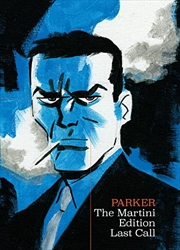 Buy Richard Stark's Parker: The Martini Edition - Last Call