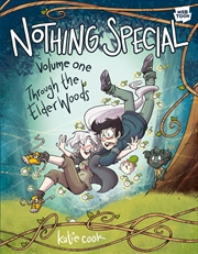 Buy Nothing Special, Volume One: Through the Elder Woods (A Graphic Novel)