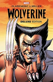 Buy WOLVERINE BY CLAREMONT & MILLER: DELUXE EDITION (Wolverine; A Marvel Comics Limited)