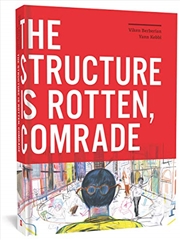 Buy The Structure Is Rotten, Comrade