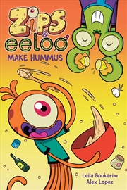 Buy Zips and Eeloo Make Hummus (Volume 1)