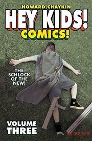 Buy Hey Kids! Comics! Volume 3: The Schlock of the New (Hey Kids! Comics!, 3)