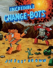 Buy Incredible Change-Bots