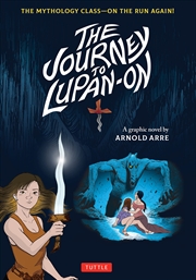 Buy The Journey to Lupan-On: The Mythology Class--On the Run Again!