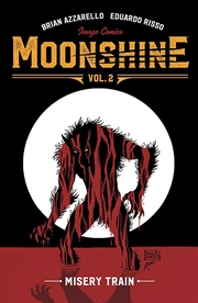 Buy Moonshine Volume 2: Misery Train