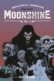 Buy Moonshine Volume 3: Rue Le Jour (Moonshine, 3)