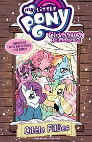 Buy My Little Pony: Classics Reimagined--Little Fillies