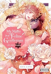 Buy My Mate Is a Feline Gentleman: UK Arc Under (My Mate Is a Feline Gentleman, 3)