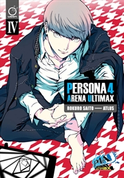 Buy Persona 4 Arena Ultimax Volume 4 (Persona 4 Arena Ultimax, 4)