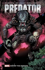 Buy PREDATOR BY ED BRISSON VOL. 1: DAY OF THE HUNTER