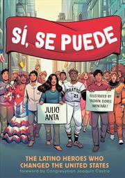 Buy Sí, Se Puede: The Latino Heroes Who Changed the United States