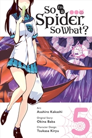 Buy So I'm a Spider, So What?, Vol. 5 (manga) (So I'm a Spider, So What? (manga), 5)