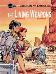 Buy The Living Weapons (Valerian & Laureline)