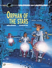 Buy Orphan of the Stars (Valerian & Laureline)