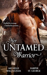 Buy Her Untamed Warrior/Stolen by the Viking/Marrying Her Viking Enemy