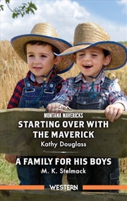 Buy Starting Over With The Maverick/A Family For His Boys