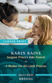 Buy Surgeon Prince's Fake Fiancée/A Mother For His Little Princess