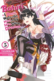 Buy Bofuri: I Don't Want to Get Hurt, so I'll Max Out My Defense., Vol. 5 (light novel) (Bofuri: I Don't