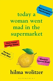 Buy Today a Woman Went Mad in the Supermarket