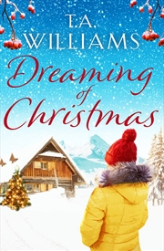 Buy Dreaming of Christmas: An enthralling feel-good romance in the high Alps