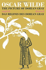 Buy The Picture of Dorian Gray/Das Bildnis des Dorian Gray: Bilingual Parallel Text in Deutsch/English (