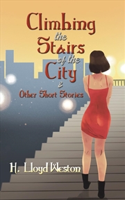 Buy Climbing the Stairs of the City & Other Short Stories