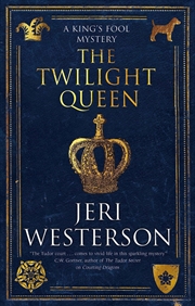 Buy The Twilight Queen (A King's Fool mystery, 2)