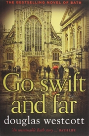 Buy Go Swift and Far - a Novel of Bath