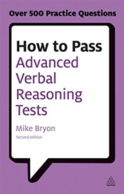 Buy How to Pass Advanced Verbal Reasoning Tests: Essential Practice for English Usage, Critical Reasonin