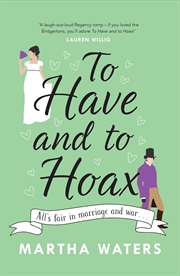 Buy To Have and to Hoax: The laugh-out-loud Regency rom-com you don't want to miss!