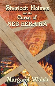 Buy Sherlock Holmes and The Curse of Neb-Heka-Ra