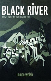 Buy Black River - A Novel on the Aberfan Disaster 1966