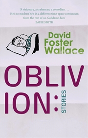 Buy Oblivion: Stories. David Foster Wallace