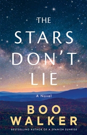 Buy The Stars Don't Lie: A Novel