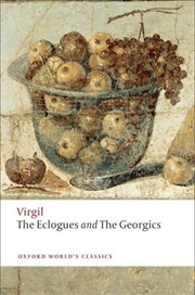 Buy The Eclogues; And, Georgics (Oxford World's Classics (Paperback))