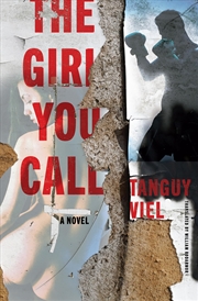 Buy The Girl You Call: A Novel