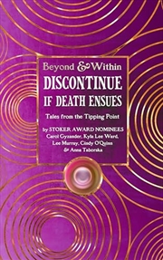 Buy Discontinue If Death Ensues (Beyond and Within)