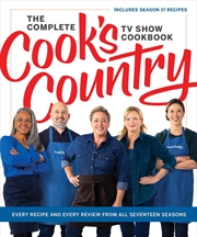 Buy The Complete Cook’s Country TV Show Cookbook: Every Recipe and Every Review from All Seventeen Seaso