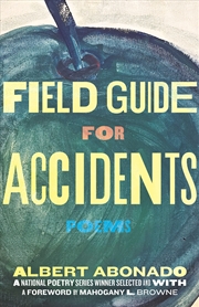 Buy Field Guide for Accidents:Poems