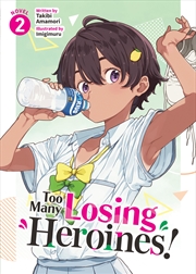 Buy Too Many Losing Heroines! (Light Novel) Vol. 2