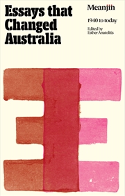 Buy Essays that Changed Australia:Meanjin 1940 to today