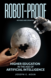 Buy Robot-Proof, revised and updated edition:Higher Education in the Age of Artificial Intelligence