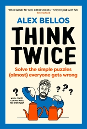 Buy Think Twice:Solve the Simple Puzzles (Almost) Everyone Gets Wrong