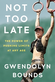 Buy Not Too Late:The Power of Pushing Limits at Any Age