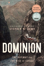 Buy Dominion:The Railway and the Rise of Canada